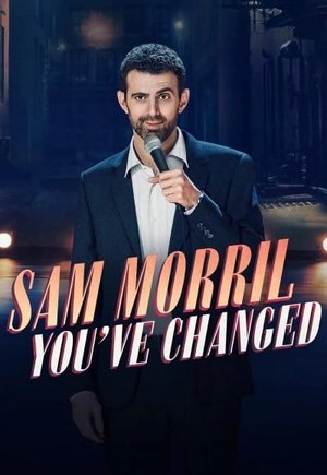 Sam Morril: You've Changed