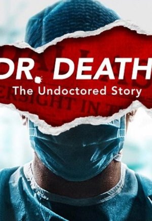 Dr. Death: The Undoctored Story