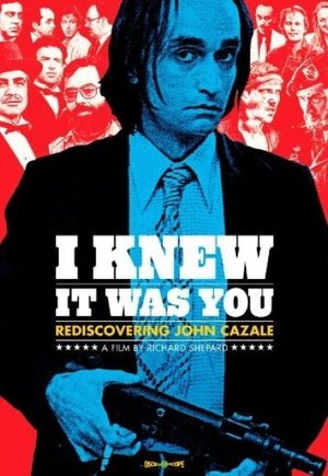 I Knew It Was You: Rediscovering John Cazale