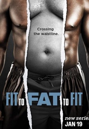 Fit to Fat to Fit