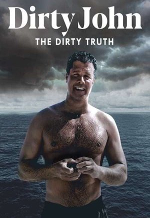 Dirty John, The Dirty Truth