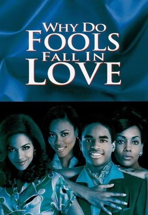 Why Do Fools Fall in Love