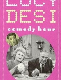 The Lucy-Desi Comedy Hour