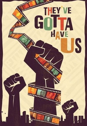 They've Gotta Have Us