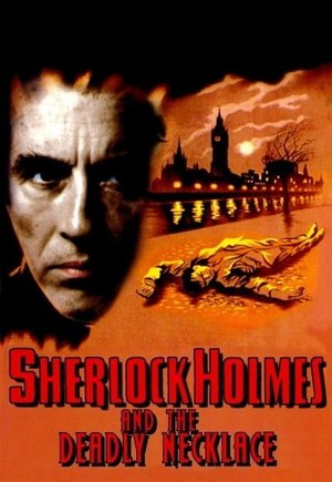 Sherlock Holmes and the Deadly Necklace
