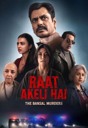 Raat Akeli Hai: The Bansal Murders