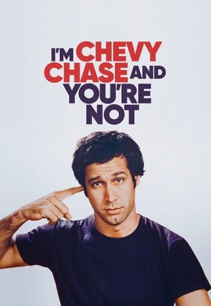 I'm Chevy Chase and You're Not