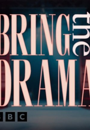 Bring the Drama